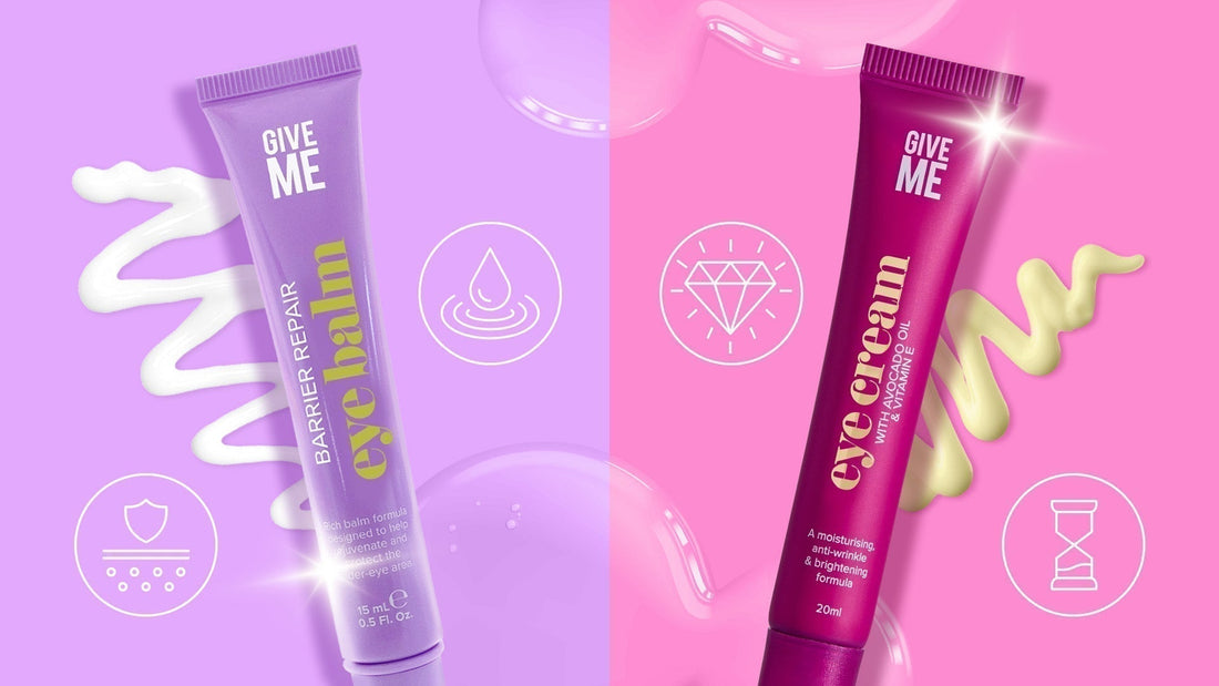 Eye Balm vs. Eye Cream - Give Me Cosmetics