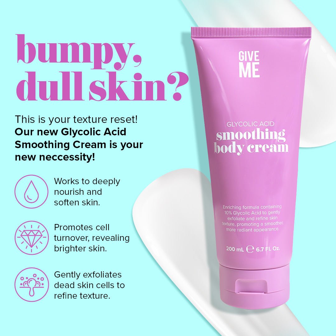 Glycolic Acid Smoothing Body Cream - Give Me Cosmetics